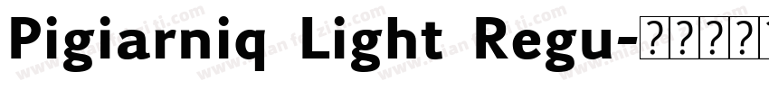 Pigiarniq Light Regu字体转换